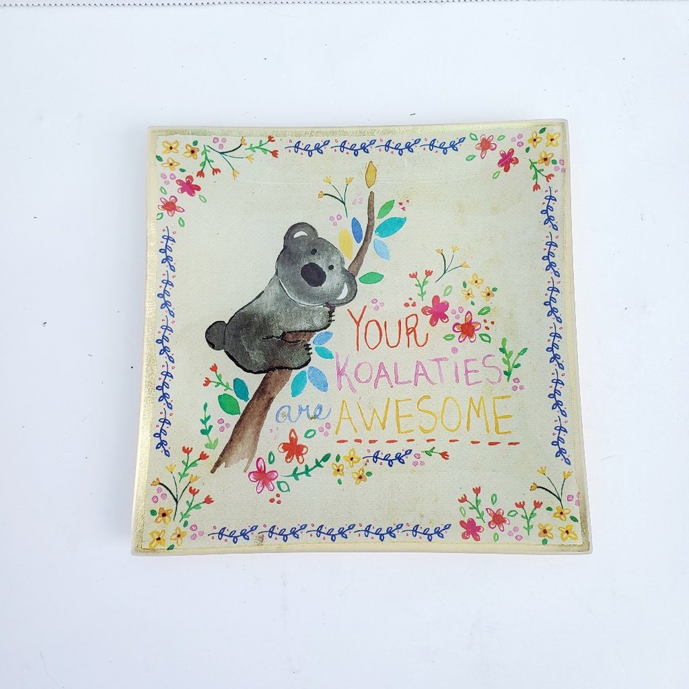 COPY - Trinket Tray-Your Koalaties are Awesome